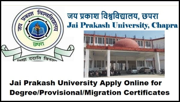 Jai Prakash University Apply Online for Degree/Provisional/Migration Certificates @jpv.bih.nic.in