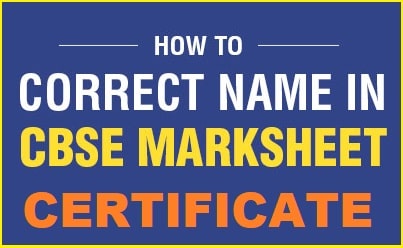 CBSE Board 10th 12th Marksheet Certificate Name Correction Online 2021